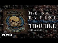 Thumbnail for the Five Finger Death Punch - Trouble (Felmax Remix) link, provided by host site