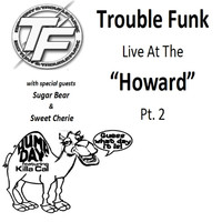 Thumbnail for the Trouble Funk - Trouble Funk Live at the "Howard", Pt. 2 link, provided by host site