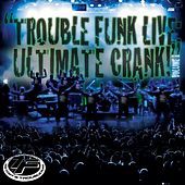Thumbnail for the Trouble Funk - Trouble Funk Live Ultimate Crank, Vol. 1 link, provided by host site
