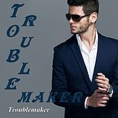 Thumbnail for the Troublemaker - Troublemaker link, provided by host site