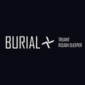 Thumbnail for the Burial - Truant link, provided by host site