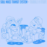 Thumbnail for the Soul Mass Transit System - Trubble N Strife link, provided by host site