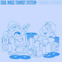 Thumbnail for the Soul Mass Transit System - Trubble N Strife link, provided by host site