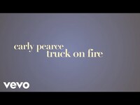 Thumbnail for the Carly Pearce - Truck on fire link, provided by host site