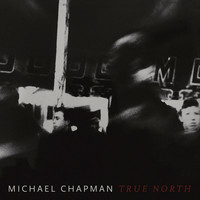 Thumbnail for the Michael Chapman - True North link, provided by host site