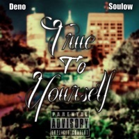 Thumbnail for the Deno - True to Yourself link, provided by host site