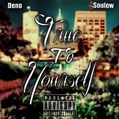Thumbnail for the Deno - True to Yourself link, provided by host site