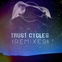 Thumbnail for the Moonzz - Trust Cycles [Remixes] link, provided by host site