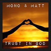 Thumbnail for the Mono - Trust in God link, provided by host site