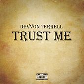 Thumbnail for the Devvon Terrell - Trust Me link, provided by host site