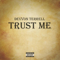 Thumbnail for the Devvon Terrell - Trust Me link, provided by host site