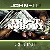 Thumbnail for the John Blu - Trust Nobody link, provided by host site