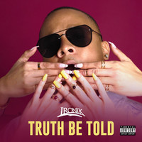 Thumbnail for the Ironik - Truth Be Told link, provided by host site