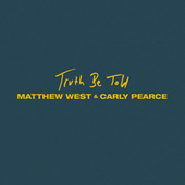 Thumbnail for the Matthew West - Truth Be Told link, provided by host site