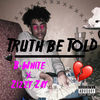 Thumbnail for the B.White - Truth Be Told link, provided by host site