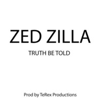 Thumbnail for the Zedzilla - Truth Be Told link, provided by host site