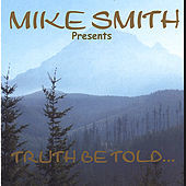 Thumbnail for the Mike Smith - Truth Be Told... link, provided by host site