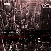 Thumbnail for the Ares - Truth Be Told link, provided by host site