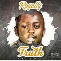Thumbnail for the Royalty - Truth Be Told (Mixtape) link, provided by host site