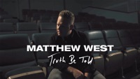 Thumbnail for the Matthew West - Truth Be Told (Official Music Video) link, provided by host site