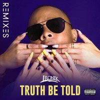 Thumbnail for the Ironik - Truth Be Told (Remixes) link, provided by host site