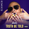 Thumbnail for the Ironik - Truth Be Told Remixes link, provided by host site