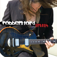 Thumbnail for the Robben Ford - Truth link, provided by host site