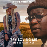 Thumbnail for the Anthony Q. - Try Loving Me Da Southern Way link, provided by host site