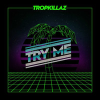 Thumbnail for the Tropkillaz - Try Me link, provided by host site