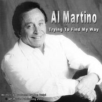 Thumbnail for the Al Martino - Trying to Find My Way link, provided by host site