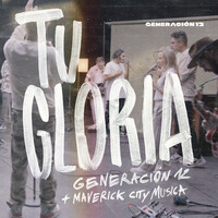 Thumbnail for the Generación 12 - Tu Gloria link, provided by host site