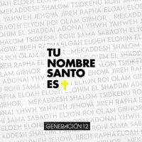 Thumbnail for the Generación 12 - Tu Nombre Santo Es link, provided by host site