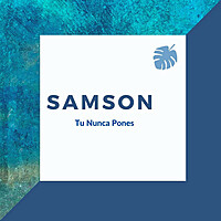 Thumbnail for the Samson - Tu nunca pones link, provided by host site