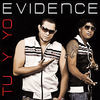 Thumbnail for the Evidence - Tu y Yo link, provided by host site