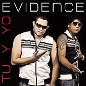 Thumbnail for the Evidence - Tu y Yo link, provided by host site