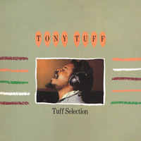 Thumbnail for the Tony Tuff - Tuff Selection link, provided by host site