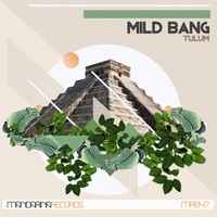 Thumbnail for the Mild Bang - Tulum link, provided by host site