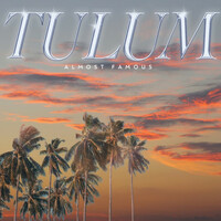 Thumbnail for the Almost Famous - Tulum link, provided by host site