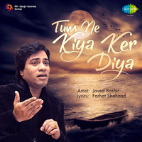 Thumbnail for the Javed Bashir - Tum Ne Kiya Ker Diya link, provided by host site