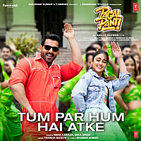 Thumbnail for the Neha Kakkar - Tum Par Hum Hai Atke (From "Pagalpanti") link, provided by host site