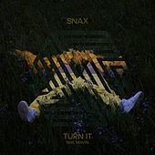 Thumbnail for the Snax - Turn It link, provided by host site