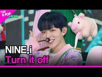 Thumbnail for the NINE.i - Turn it off (나인아이, Turn it off) [THE SHOW] link, provided by host site