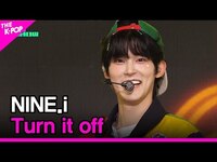 Thumbnail for the NINE.i - Turn it off (나인아이, Turn it off) [THE SHOW] link, provided by host site