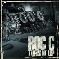 Thumbnail for the Roc C - Turn It Up (Single) link, provided by host site