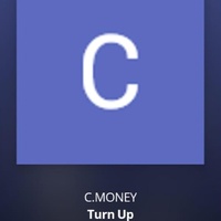 Thumbnail for the C-Money - Turn Up link, provided by host site