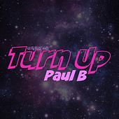 Thumbnail for the Paul B - Turn Up (Original Mix) link, provided by host site