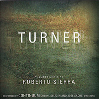 Thumbnail for the Roberto Sierra - Turner: Chamber Music of Roberto Sierra link, provided by host site