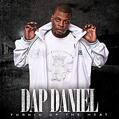Thumbnail for the Dap Daniel - Turnin' Up the Heat link, provided by host site