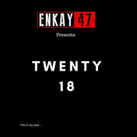 Thumbnail for the Enkay47 - Twenty 18 link, provided by host site
