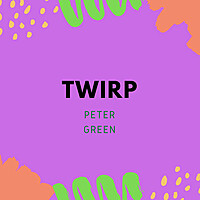 Thumbnail for the Peter Green - TWIRP link, provided by host site